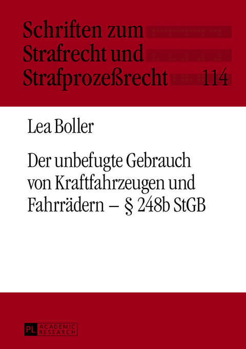 Der unbefugte Gebrauch von Kraftfahrzeugen und Fahrrädern – § 248b StGB - Lea Boller