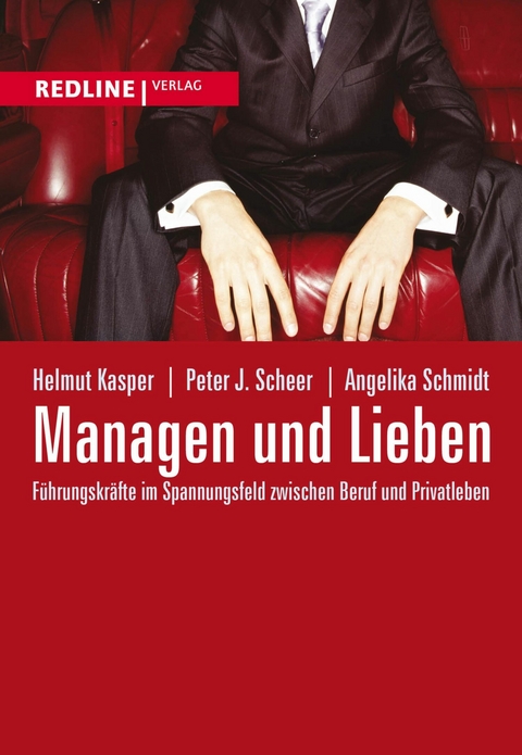 Managen und Lieben - Helmut Kasper, Peter J. Scheer, Angelika Schmidt