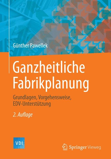 Ganzheitliche Fabrikplanung - Günther Pawellek