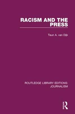 Racism and the Press -  Teun A. Van Dijk