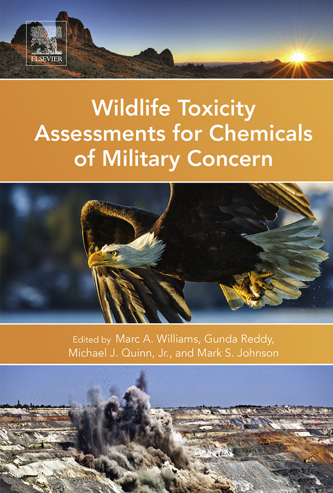 Wildlife Toxicity Assessments for Chemicals of Military Concern -  Mark S Johnson,  Michael Quinn,  Gunda Reddy,  Marc Williams