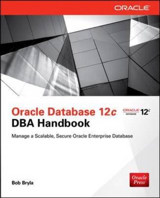 Oracle Database 12c DBA Handbook -  Bob Bryla