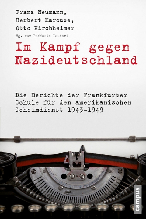 Im Kampf gegen Nazideutschland - Franz Neumann, Herbert Marcuse, Otto Kirchheimer