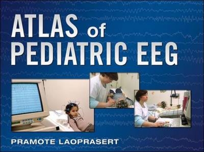 Atlas of Pediatric EEG -  Pramote Laoprasert