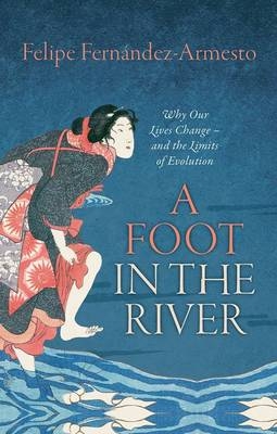 Foot in the River -  Felipe Fernandez-Armesto