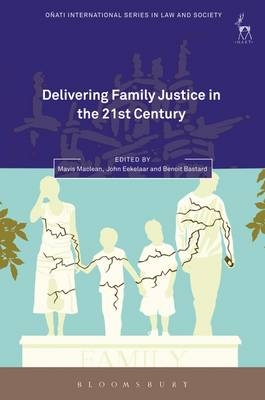 Delivering Family Justice in the 21st Century - 