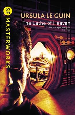 Lathe Of Heaven -  Ursula K. Le Guin