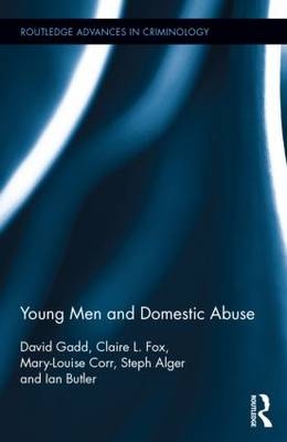 Young Men and Domestic Abuse -  Steph Alger,  Ian Butler,  Mary-Louise Corr,  Claire L. Fox,  David Gadd