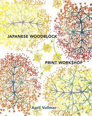 Japanese Woodblock Print Workshop -  April Vollmer