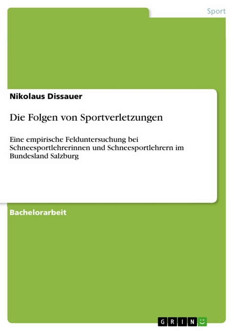 Die Folgen von Sportverletzungen -  Nikolaus Dissauer