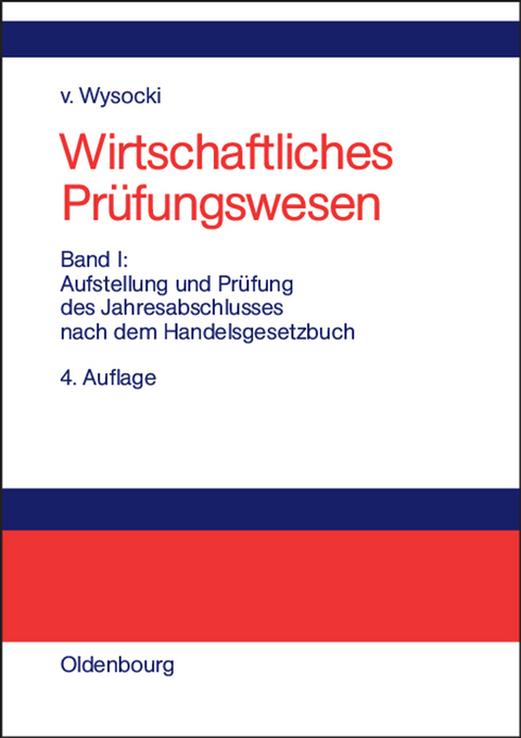 Aufstellung und Prüfung des Jahresabschlusses nach dem Handelsgesetzbuch - Klaus von Wysocki