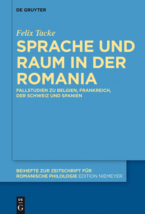 Sprache und Raum in der Romania -  Felix Tacke