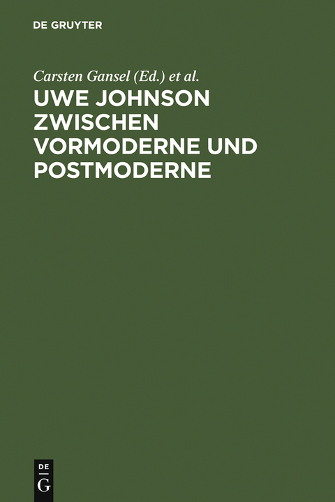 Uwe Johnson zwischen Vormoderne und Postmoderne - 