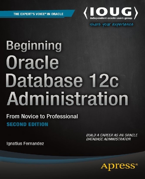 Beginning Oracle Database 12c Administration -  Ignatius Fernandez