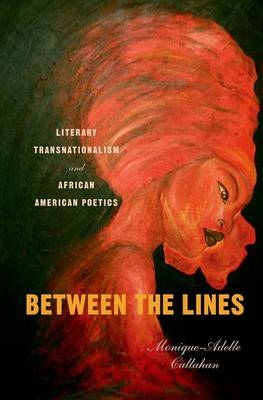 Between the Lines -  Monique-Adelle Callahan