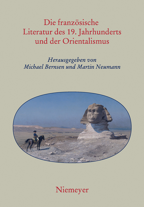 Die französische Literatur des 19. Jahrhunderts und der Orientalismus - 