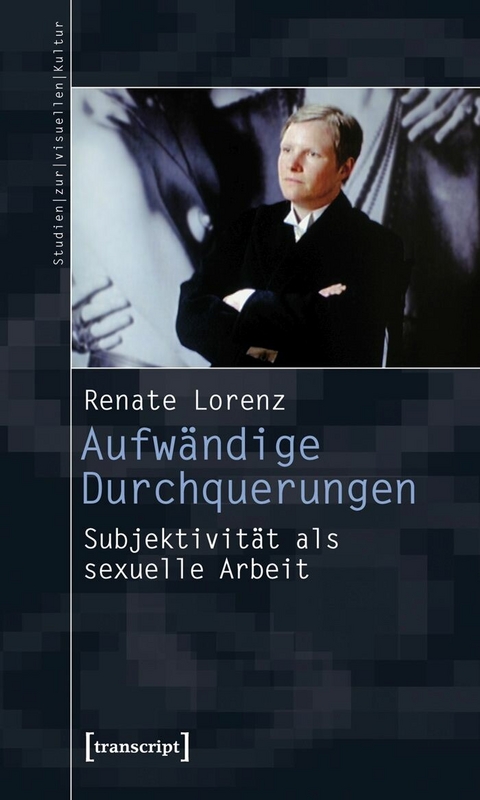 Aufwändige Durchquerungen - Renate Lorenz