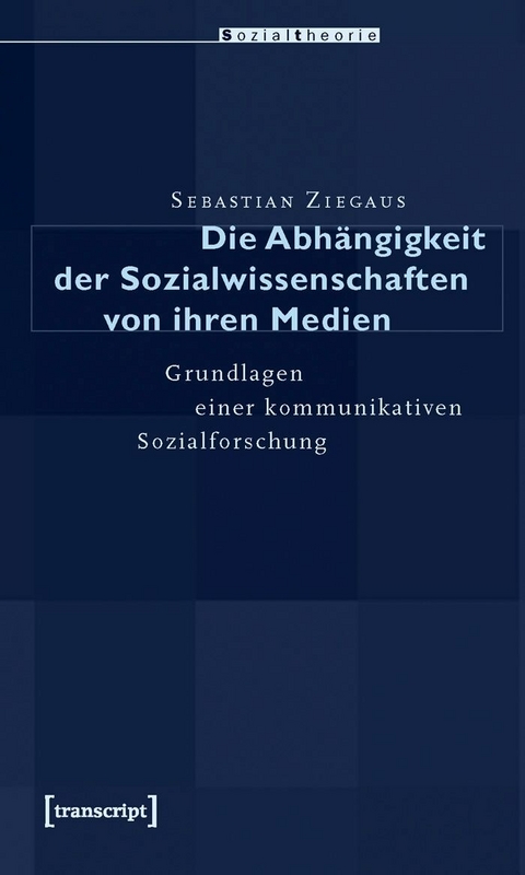 Die Abhängigkeit der Sozialwissenschaften von ihren Medien - Sebastian Ziegaus