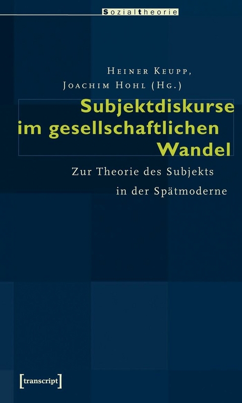 Subjektdiskurse im gesellschaftlichen Wandel - 