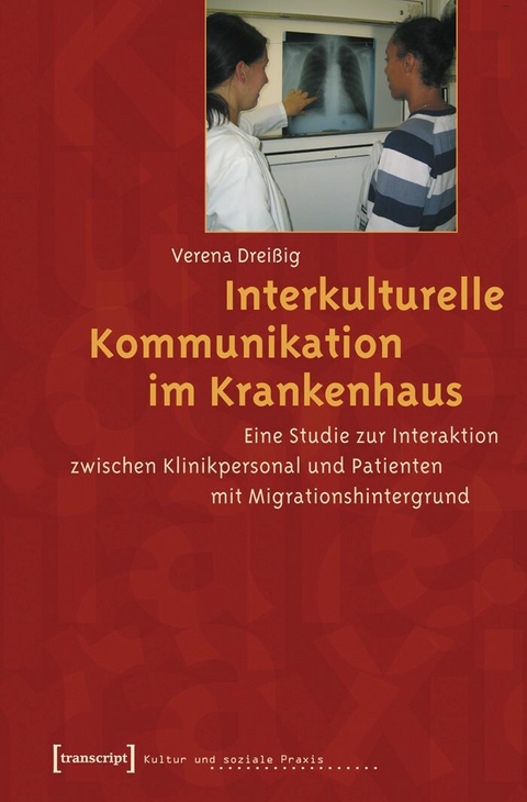 Interkulturelle Kommunikation im Krankenhaus -  Verena Dreißig