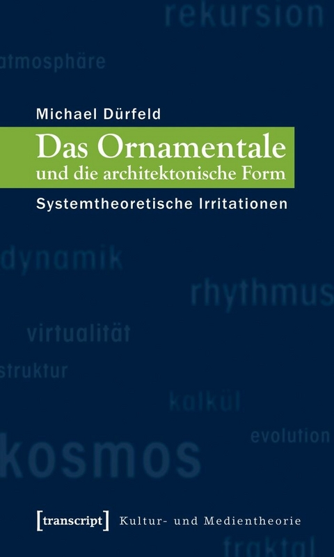 Das Ornamentale und die architektonische Form -  Michael Dürfeld