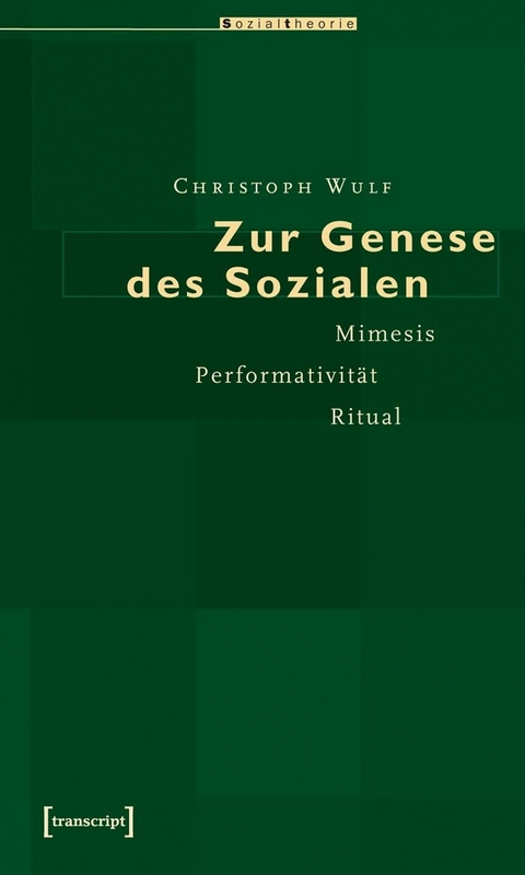 Zur Genese des Sozialen -  Christoph Wulf