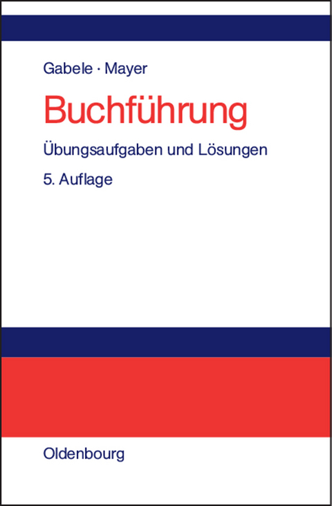 Buchführung - Eduard Gabele, Horst Mayer