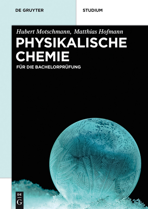 Physikalische Chemie -  Hubert Motschmann,  Matthias Hofmann