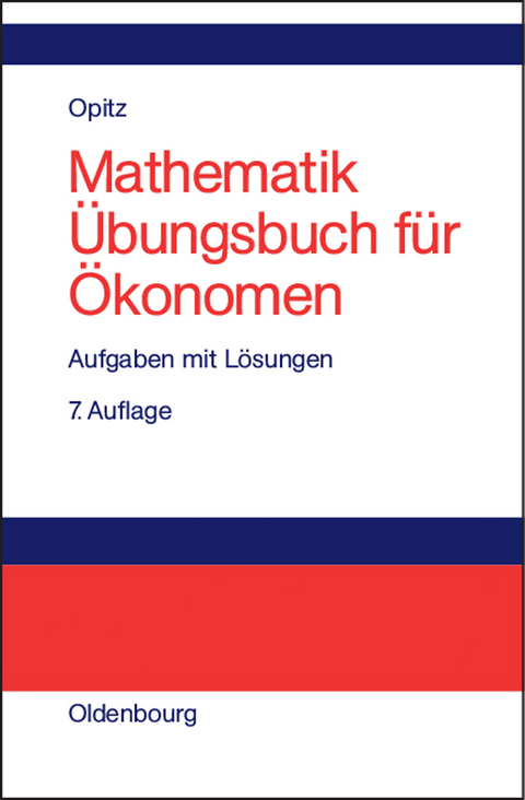 Mathematik Übungsbuch für Ökonomen - Otto Opitz