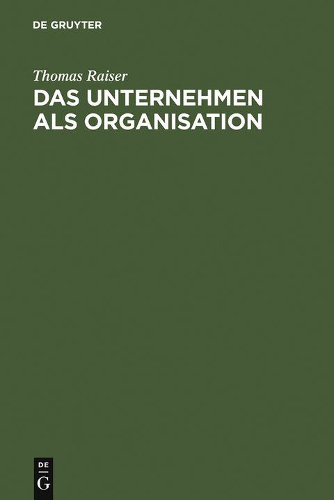 Das Unternehmen als Organisation - Thomas Raiser