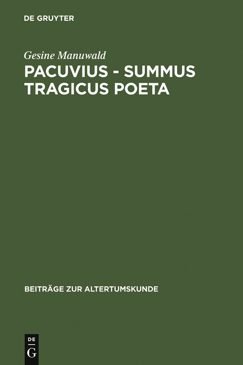 Pacuvius - summus tragicus poeta - Gesine Manuwald