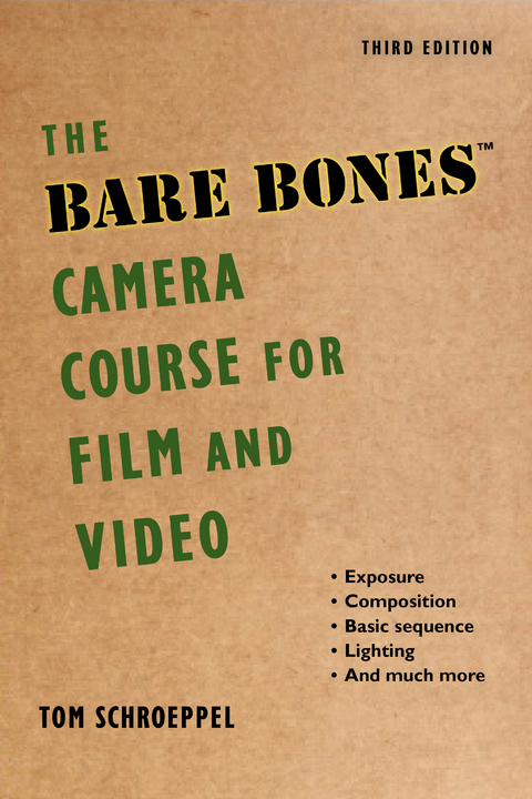 Bare Bones Camera Course for Film and Video -  Chuck Delaney,  Tom Schroeppel