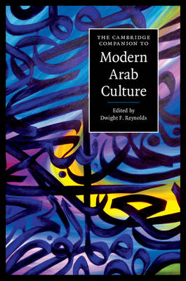 Cambridge Companion to Modern Arab Culture - 