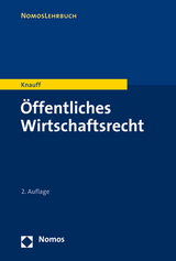 Öffentliches Wirtschaftsrecht - Knauff, Matthias