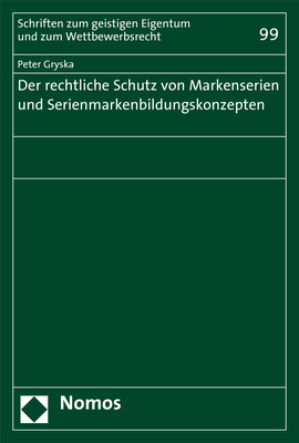 Der rechtliche Schutz von Markenserien und Serienmarkenbildungskonzepten - Peter Gryska