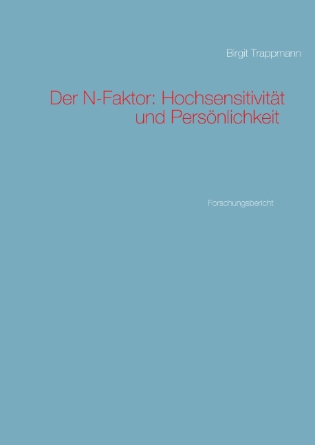 Der N-Faktor: Hochsensitivität und Persönlichkeit - Birgit Trappmann