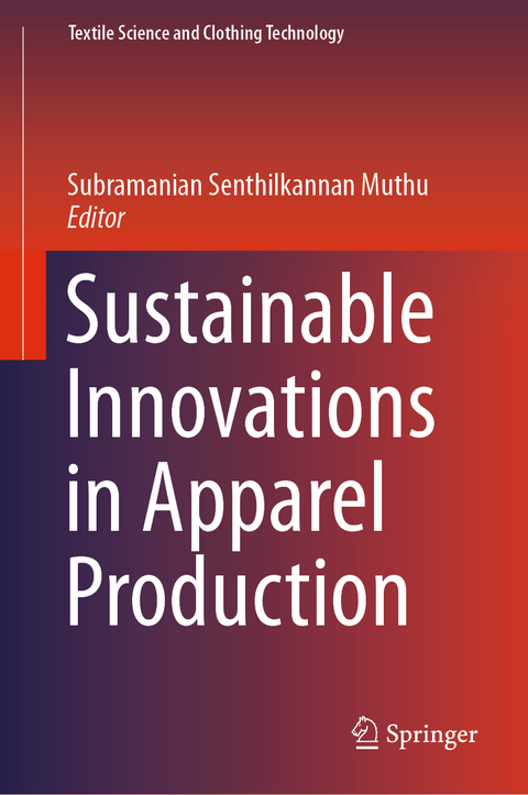 Sustainable Innovations in Apparel Production - 