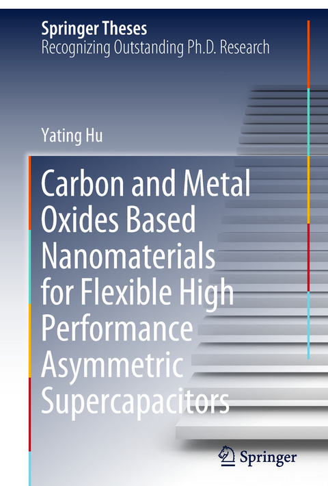 Carbon and Metal Oxides Based Nanomaterials for Flexible High Performance Asymmetric Supercapacitors - Yating Hu