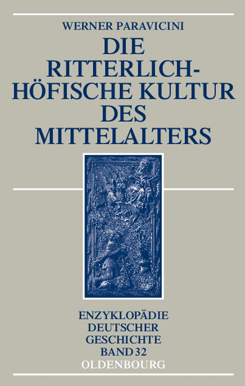 Die ritterlich-höfische Kultur des Mittelalters - Werner Paravicini