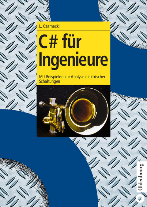 C# für Ingenieure - Lothar Czarnecki