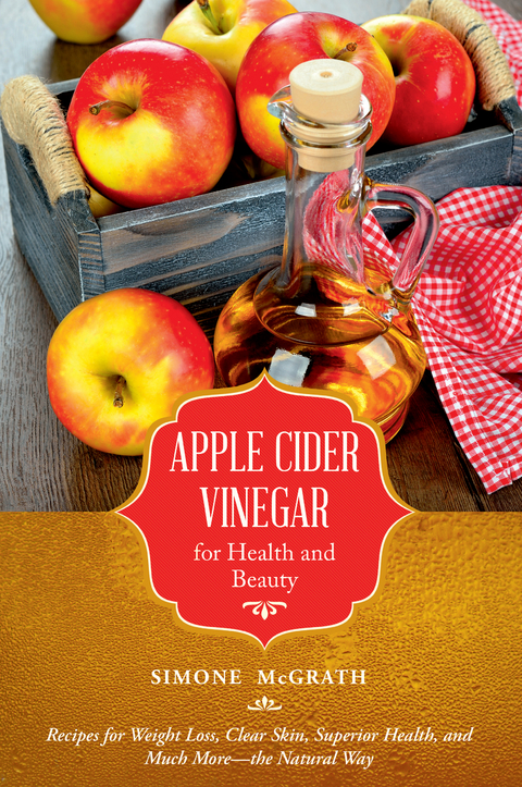 Apple Cider Vinegar for Health and Beauty -  Simone McGrath