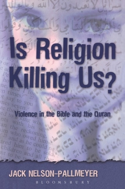 Is Religion Killing Us? -  Jack Nelson-Pallmeyer