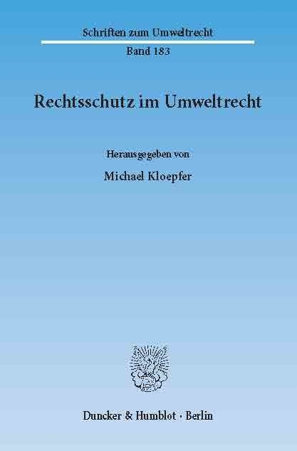 Rechtsschutz im Umweltrecht. - 