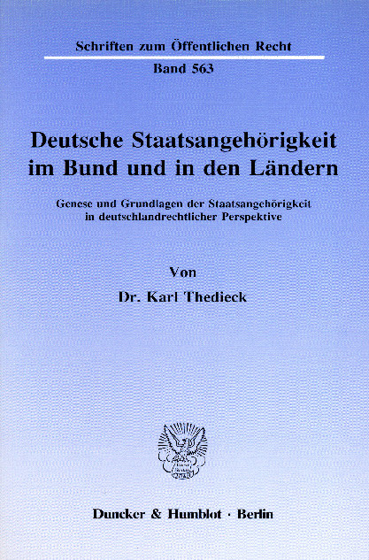 Deutsche Staatsangehörigkeit im Bund und in den Ländern. -  Karl Thedieck