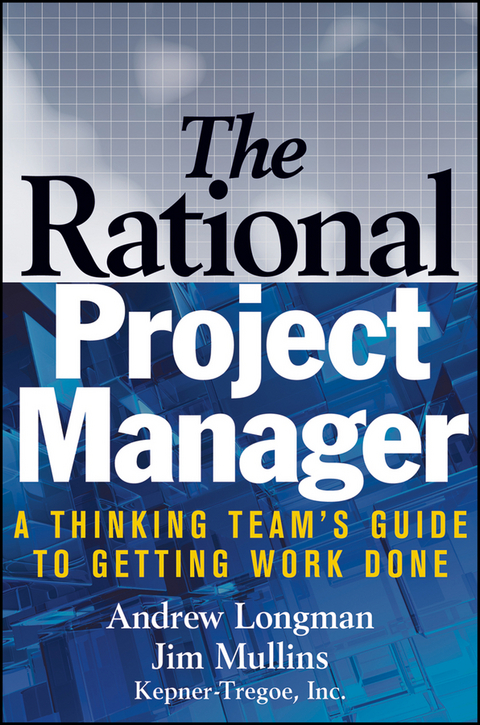 The Rational Project Manager - A. Longman, Jim Mullins