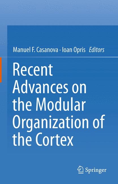 Recent Advances on the Modular Organization of the Cortex - 