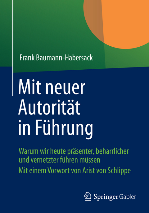 Mit neuer Autorität in Führung - Frank Baumann-Habersack