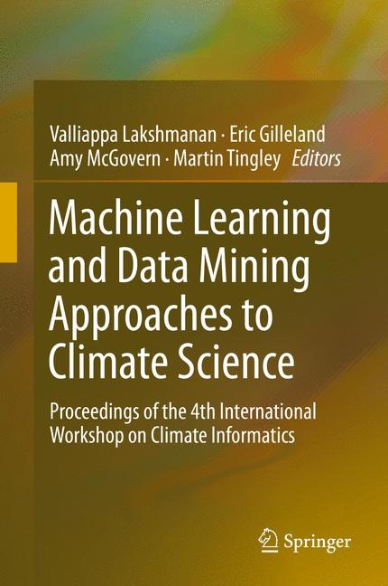 Machine Learning and Data Mining Approaches to Climate Science - 