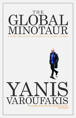 Global Minotaur -  Yanis Varoufakis