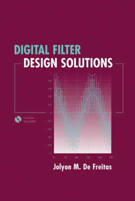 Digital Filter Design Solutions -  Joylon M De Freitas